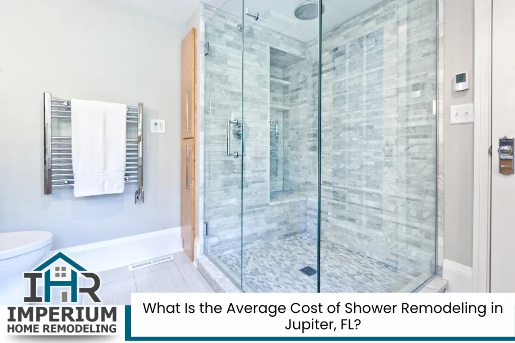 What Is the Average Cost of Shower Remodeling in Jupiter, FL?